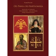 Religia i religioznawstwo - Sub Lupa Konrad Kuczara Od Pawła do Bartłomieja. Kościół w Europie południowo-wschodniej - miniaturka - grafika 1