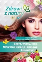 PRZYBYLAK "Zdrowi z natury, skóra, włosy, cera" - Zbigniew Przybylak 9788374016520 - Książki kucharskie - miniaturka - grafika 3