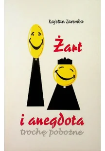 Żart i anegdota trochę pobożna - Aforyzmy i sentencje - miniaturka - grafika 1