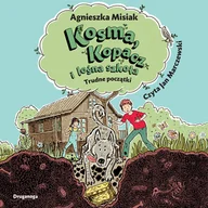 Audiobooki dla dzieci i młodzieży - Kosma, Kopacz i leśna szkoła. Trudne początki - miniaturka - grafika 1