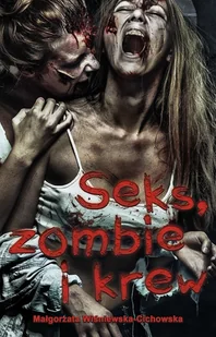 Seks zombie i krew Małgorzata Wiśniewska-Cichowska - Literatura popularno naukowa dla młodzieży - miniaturka - grafika 1