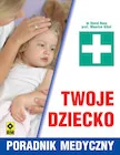 Nauki przyrodnicze - Twoje dziecko. Poradnik medyczny - miniaturka - grafika 1