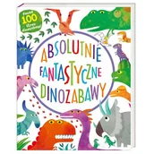 Literatura popularno naukowa dla młodzieży - Absolutnie fantastyczne dinozabawy - miniaturka - grafika 1