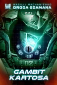 E-booki - fantastyka i horror - Droga Szamana: Etap 2. Gambit Kartosa - miniaturka - grafika 1
