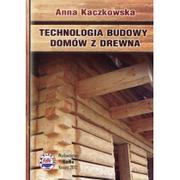 Podręczniki dla szkół zawodowych - Kaczkowska Anna Technologia budowy domów z drewna - miniaturka - grafika 1