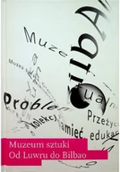 Książki o kulturze i sztuce - Muzeum sztuki od Luwru do Bilbao - miniaturka - grafika 1