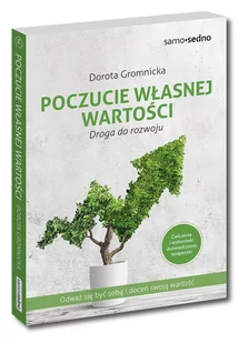 Samo Sedno Poczucie własnej wartości Dorota Gromnicka - Poradniki psychologiczne - miniaturka - grafika 1