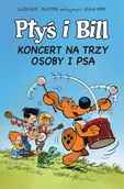 Komiksy dla dorosłych - Egmont Ptyś i Bill. Koncert na trzy osoby i psa. Tom 9 - miniaturka - grafika 1