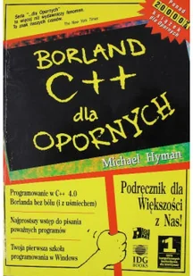 Borland C dla opornych - Systemy operacyjne i oprogramowanie - miniaturka - grafika 1
