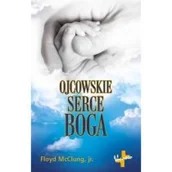 Książki religijne obcojęzyczne - McClung Floyd Ojcowskie Serce Boga - miniaturka - grafika 1