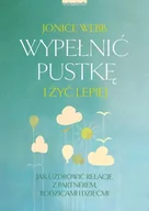 Miłość, seks, związki - wypełnić pustkę i żyć lepiej. jak uzdrowić relację z partnerem, rodzicami i dziećmi - miniaturka - grafika 1