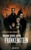 Horror, fantastyka grozy - Nieznana historia rodziny Frankenstein - Krzysztof Von Lipiński - książka - miniaturka - grafika 1
