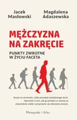 Poradniki hobbystyczne - Mężczyzna na zakręcie. Punkty zwrotne w życiu faceta - Magdalena Adaszewska - miniaturka - grafika 1