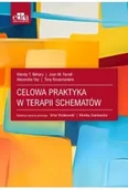 Technika - Celowa praktyka w terapii schematów - Behary W.T., Farrell J.M. - miniaturka - grafika 1