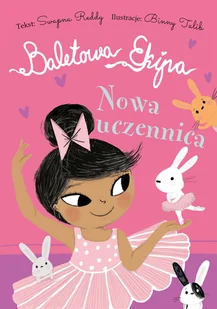 Burda Publishing Polska Baletowa Ekipa Nowa uczennica - Literatura popularno naukowa dla młodzieży - miniaturka - grafika 2