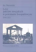 Historia Polski - Losy jeńców rosyjskich w powstaniu listopadowym 1830-1831 - miniaturka - grafika 1
