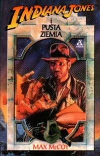 Indiana Jones i Pusta Ziemia - Literatura popularno naukowa dla młodzieży - miniaturka - grafika 1
