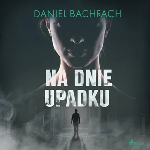 Na dnie upadku - Audiobooki - kryminał, sensacja, thriller - miniaturka - grafika 1