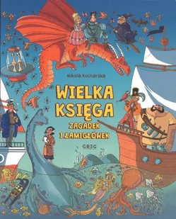 Greg Wielka księga zagadek i łamigłówek Nikola Kucharska - Książki edukacyjne - miniaturka - grafika 2