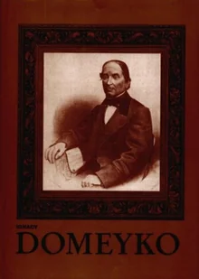 Ignacy Domeyko - Biografie i autobiografie - miniaturka - grafika 1
