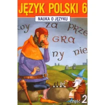 GWO Nauka o języku 6 Język polski Część 2 - Borys Piotr, Anna Halasz - Podręczniki dla szkół podstawowych - miniaturka - grafika 2