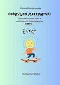 E-booki - lektury - Odkrywcy matematyki. Testy dla uczniów klasy uzdolnionych matematycznie. Część 1 - miniaturka - grafika 1
