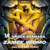 Audiobooki - fantastyka i horror - Droga Szamana. Etap 4: Zamek Widmo Wasilij Machanienko - miniaturka - grafika 1