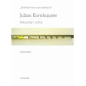 Poezja - Universitas &amp;#8222;braków nie ma żadnych&amp;#8221;. Pokrzywy i olchy. Wiersze Julian Kornhauser - miniaturka - grafika 1