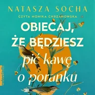 Audiobooki - literatura piękna - Obiecaj, że będziesz pić kawę o poranku - miniaturka - grafika 1