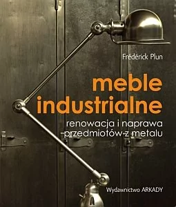 Meble industrialne - FREDERICK PLUN - Zdrowie - poradniki Meble industrialne - FREDERICK PLUN - Zdrowie - poradniki - miniaturka - grafika 1