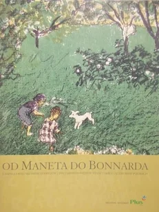 Od Maneta do Bonnarda - Książki o kulturze i sztuce - miniaturka - grafika 1
