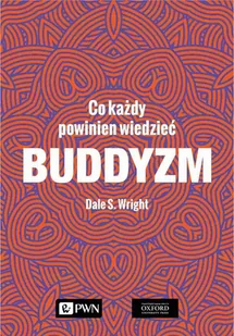 Buddyzm Co każdy powinien wiedzieć - Religia i religioznawstwo Buddyzm Co każdy powinien wiedzieć - Religia i religioznawstwo - miniaturka - grafika 1