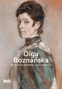Olga Boznańska. Zeszyt do kolorowania - Edyta Niemiec-Szywała - Książki o kulturze i sztuce - miniaturka - grafika 1