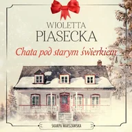 Audiobooki - literatura popularnonaukowa - Chata pod starym świerkiem Wioletta Piasecka - miniaturka - grafika 1
