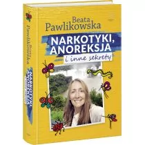 EDIPRESSE Narkotyki, anoreksja i inne sekrety - Beata Pawlikowska - Poradniki psychologiczne - miniaturka - grafika 1