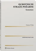 Prawo - Ochotnicze straże pożarne. Komentarz - miniaturka - grafika 1