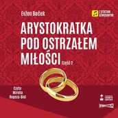 Audiobooki - literatura piękna - Arystokratka pod ostrzałem miłości. Część 2 - miniaturka - grafika 1