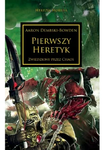 Pierwszy Heretyk Herezja Horusa Aaron Dembski-Bowden - Fantasy - miniaturka - grafika 2