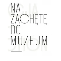 Na zachętę do muzeum. Kolekcja Łódzkiego.. Anna Saciuk-Gąsowska - Książki o kulturze i sztuce - miniaturka - grafika 1