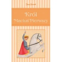 Król Maciuś Pierwszy - Lektury szkoła podstawowa - miniaturka - grafika 1