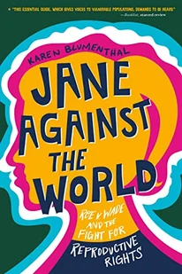 Jane Against the World: Roe V. Wade and the Fight for Reproductive Rights - Pamiętniki, dzienniki, listy - miniaturka - grafika 1