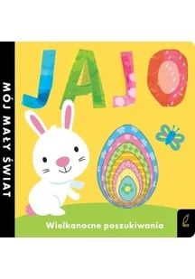 Jajo Wielkanocne Poszukiwania Mój Mały Świat Praca zbiorowa - Powieści i opowiadania - miniaturka - grafika 1