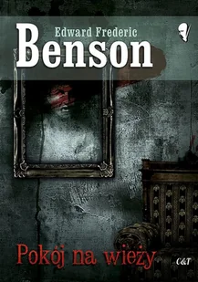 Pokój na wieży Benson Edward Frederic - Powieści sensacyjne - miniaturka - grafika 1