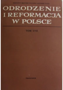 Odrodzenie i reformacja w Polsce Tom XVII - Książki o kulturze i sztuce - miniaturka - grafika 1