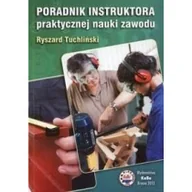 Podręczniki dla liceum - Wydawnictwo i Handel Książkami KaBe s.c. Poradnik instruktora praktycznej nauki zawodu Ryszard Tuchliński - miniaturka - grafika 1