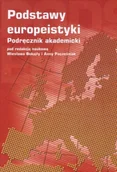 Podręczniki dla szkół wyższych - Podstawy europeistyki Podręcznik akademicki - miniaturka - grafika 1