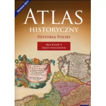 Atlas historyczny Historia Polski kl.4 SP   - Praca zbiorowa - Edukacja przedszkolna - miniaturka - grafika 1