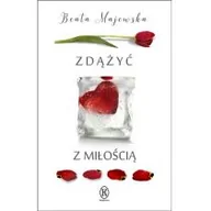 Literatura obyczajowa - ZDĄŻYĆ Z MIŁOŚCIĄ BEATA MAJEWSKA - miniaturka - grafika 1