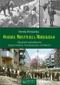 Historia Polski - Księży Młyn Osiedle Montwiłła-Mireckiego. Opowieść mieszkańców. Przed wojną / Wysiedlenia / Powroty Dorota Fornalska - miniaturka - grafika 1