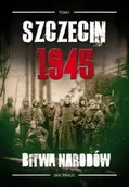 Archeologia - Szczecin 1945 Tom I Bitwa narodów - Jan Sinius - miniaturka - grafika 1